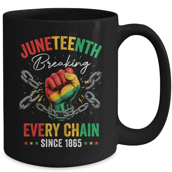 Breaking Every Chain Since 1865 Women Men Juneteenth Freedom Mug 15oz Mug Black back 600x.jpg