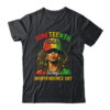 Juneteenth Is My Independence Day Black Women Freedom 1865 Shirt Hoodie Classic T Shirt Black 600x.jpg
