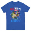 Patriotic Red White Bruh America Fish Fishing 4th Of July Shirt Tank Top Youth T Shirt Royal 600x 1.jpg