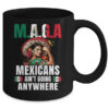 Mexicans Aren t Going Anywhere Mexico Mug 11oz Mug Black back 600x.jpg