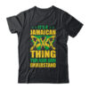 It s A Jamaican Thing Yuh Nah Guh Understand Funny Jamaica Classic T Shirt Black 600x.jpg