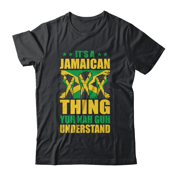 It s A Jamaican Thing Yuh Nah Guh Understand Funny Jamaica Classic T Shirt Black 600x.jpg