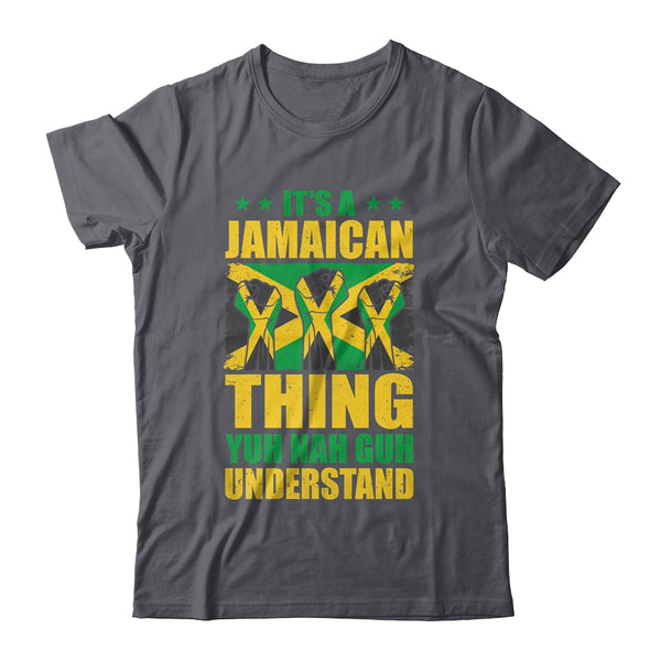 It s A Jamaican Thing Yuh Nah Guh Understand Funny Jamaica Classic T Shirt Dark Heather 600x.jpg