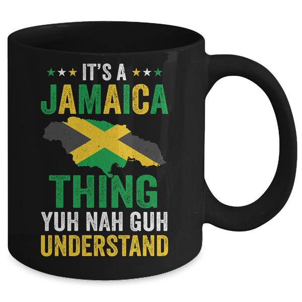 It s Jamaica Thing Yuh Nah Guh Understand Jamaican Funny Mug 11oz Mug Black back 600x.jpg