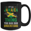 It s Jamaica Thing Yuh Nah Guh Understand Jamaican Funny Mug 15oz Mug Black back 600x.jpg