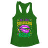 Let The Shenanigans Begin Mardi Gras Kiss Lips Women Shirt Tank Top Women s Ideal Racerback Tank Kelly Green 600x.jpg