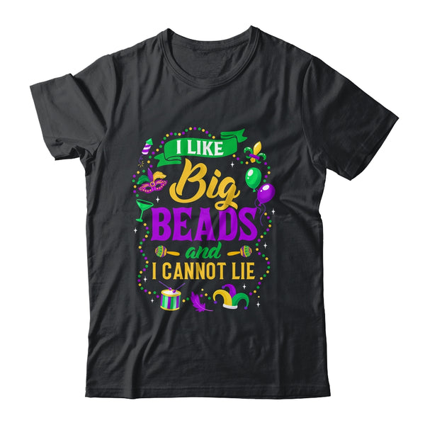 Funny Mardi Gras I Like Big Beads And Cannot Lie Classic T Shirt Black 600x.jpg