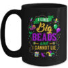 Funny Mardi Gras I Like Big Beads And Cannot Lie Mug 15oz Mug Black front 600x.jpg