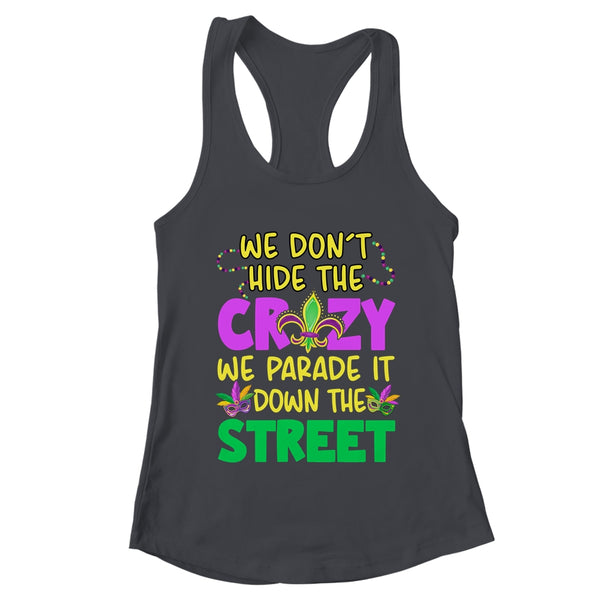 We Don t Hide The Crazy We Parade It Down Street Mardi Gras Women s Ideal Racerback Tank Black 600x.jpg
