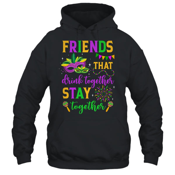 Friends That Drink Together Stay Together Mardi Gras 2024 Pullover Hoodie Black 600x.jpg