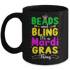 Beads And Bling Its A Mardi Gras Thing Men Women Girls Mug 11oz Mug Black front 600x.jpg