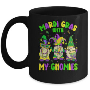 Mardi Gras With My Gnomies Funny Mardi Gras Three Gnomes Mug 11oz Mug Black front 600x.jpg