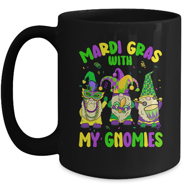 Mardi Gras With My Gnomies Funny Mardi Gras Three Gnomes Mug 15oz Mug Black front 600x.jpg