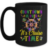 Countdown Is Over Its Cruise Time Funny Cruise Mardi Gras Mug 15oz Mug Black front 600x.jpg