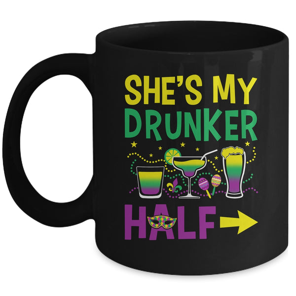She s My Drunker Half Matching Couple Boyfriend Mardi Gras Mug 11oz Mug Black front 600x.jpg