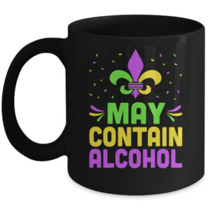 May Contain Alcohol Mardi Gras Party Mug 11oz Mug Black front 600x.jpg