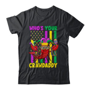 Whos Your Crawdaddy Crawfish Mardi Gras Funny Flag Classic T Shirt Black 600x.jpg