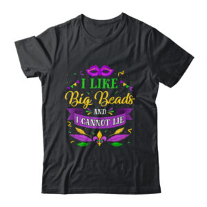 Mardi Gras 2022 I Like Big Beads And I Can Not Lie Classic T Shirt Black 9c84f49c aeb4 4237 b899 23c758920481 600x.jpg