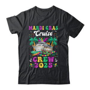 Mardi Gras Cruise Crew 2025 Trip New Orleans Family Matching Shirt Tank Top Classic T Shirt Black 600x 1.jpg