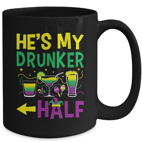 He s My Drunker Half Matching Couple Girlfriend Mardi Gras Mug 15oz Mug Black back 600x.jpg
