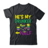 He s My Drunker Half Matching Couple Girlfriend Mardi Gras Classic T Shirt Black 600x.jpg
