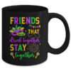 Friends That Drink Together Stay Together Mardi Gras 2024 Mug 11oz Mug Black back 600x.jpg