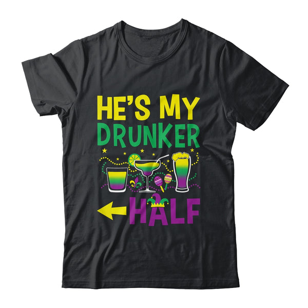 He s My Drunker Half Matching Couple Girlfriend Mardi Gras Classic T Shirt Black 600x 1.jpg