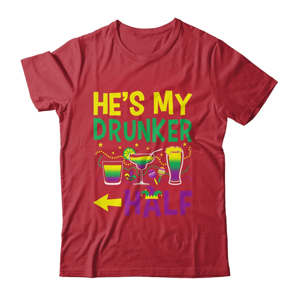 He s My Drunker Half Matching Couple Girlfriend Mardi Gras Classic T Shirt Red 600x 1.jpg