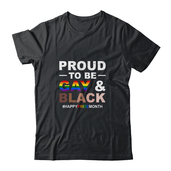 Proud To Be Gay And Black LGBT Pride Month Classic T Shirt Black 600x.jpg
