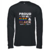Proud To Be Gay And Black LGBT Pride Month Long Sleeve T Shirt Black 600x.jpg