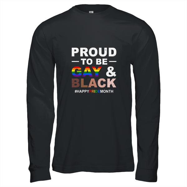 Proud To Be Gay And Black LGBT Pride Month Long Sleeve T Shirt Black 600x.jpg