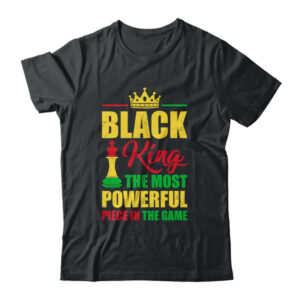 Black King The Most Powerful Piece In The Game Black Pride Classic T Shirt Black 600x.jpg