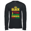 Black King The Most Powerful Piece In The Game Black Pride Long Sleeve T Shirt Black 600x.jpg