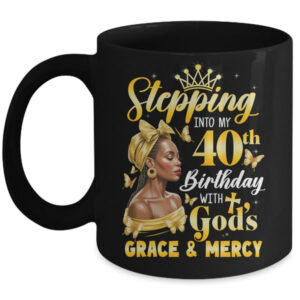 Stepping Into My 40th Birthday Afro Woman Religious Birthday Mug 11oz Mug Black front 600x.jpg