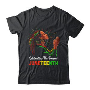 Juneteenth Celebrating The Present Black African Women Shirt Tank Top Classic T Shirt Black 600x 1.jpg