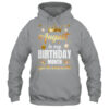 August Is My Birthday Yes The Whole Month Birthday Crown Shirt Tank Top Pullover Hoodie Sport Grey 600x.jpg