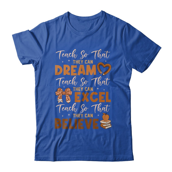 Teach So That They Can Dream Excel Teacher Black History Shirt Hoodie Classic T Shirt Royal 600x.jpg