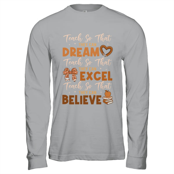 Teach So That They Can Dream Excel Teacher Black History Shirt Hoodie Long Sleeve T Shirt Sport Grey 600x.jpg