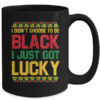 I Didn t Choose To Be Black I Just Got Lucky Black History Mug 15oz Mug Black back 600x.jpg