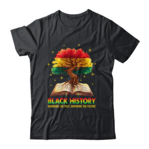 Honoring Past Inspiring Future Men Women Black History Month Shirt Hoodie Classic T Shirt Black 600x.jpg