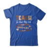 Teach So That They Can Dream Excel Black History Teacher Shirt Hoodie Classic T Shirt Royal 600x 1.jpg