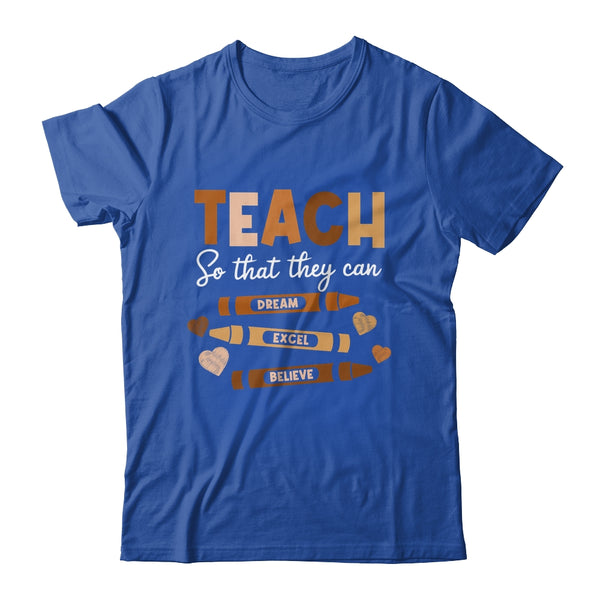 Teach So That They Can Dream Excel Black History Teacher Shirt Hoodie Classic T Shirt Royal 600x 1.jpg