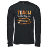 Teach So That They Can Dream Excel Black History Teacher Shirt Hoodie Long Sleeve T Shirt Black 600x 1.jpg