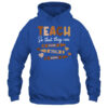 Teach So That They Can Dream Excel Black History Teacher Shirt Hoodie Pullover Hoodie Royal 600x 1.jpg