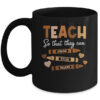 Teach So That They Can Dream Excel Black History Teacher Mug 11oz Mug Black front 600x.jpg