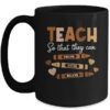 Teach So That They Can Dream Excel Black History Teacher Mug 15oz Mug Black front 600x.jpg