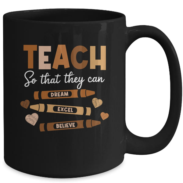 Teach So That They Can Dream Excel Black History Teacher Mug 15oz Mug Black back 600x.jpg