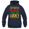 I Didn t Choose To Be Black I Just Got Lucky Black History Shirt Hoodie Pullover Hoodie Navy 600x.jpg