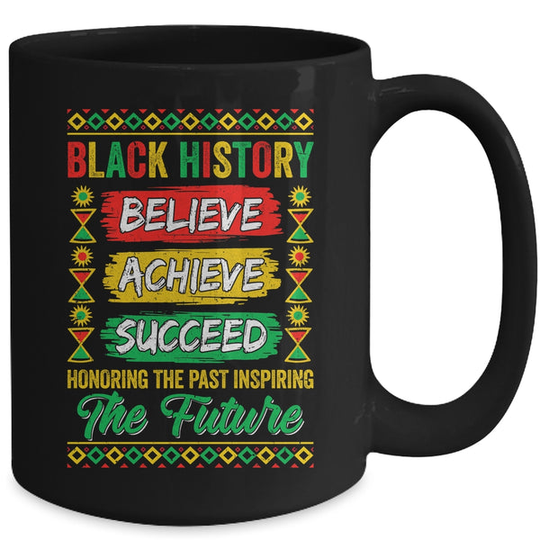 Black History Month Believe Achieve Succeed Melanin African Mug 15oz Mug Black back 600x.jpg