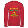 Our Stories Matter Black History Month Inspirational Saying Shirt Hoodie Long Sleeve T Shirt Red 600x.jpg